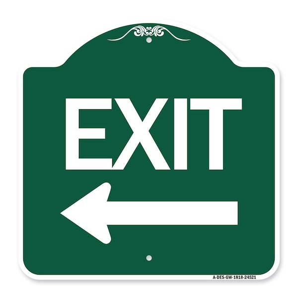 Designer Series Sign-Exit W/ Left Arrow, Green & White Aluminum Sign, 18" H, 18" L, GW-1818-24521